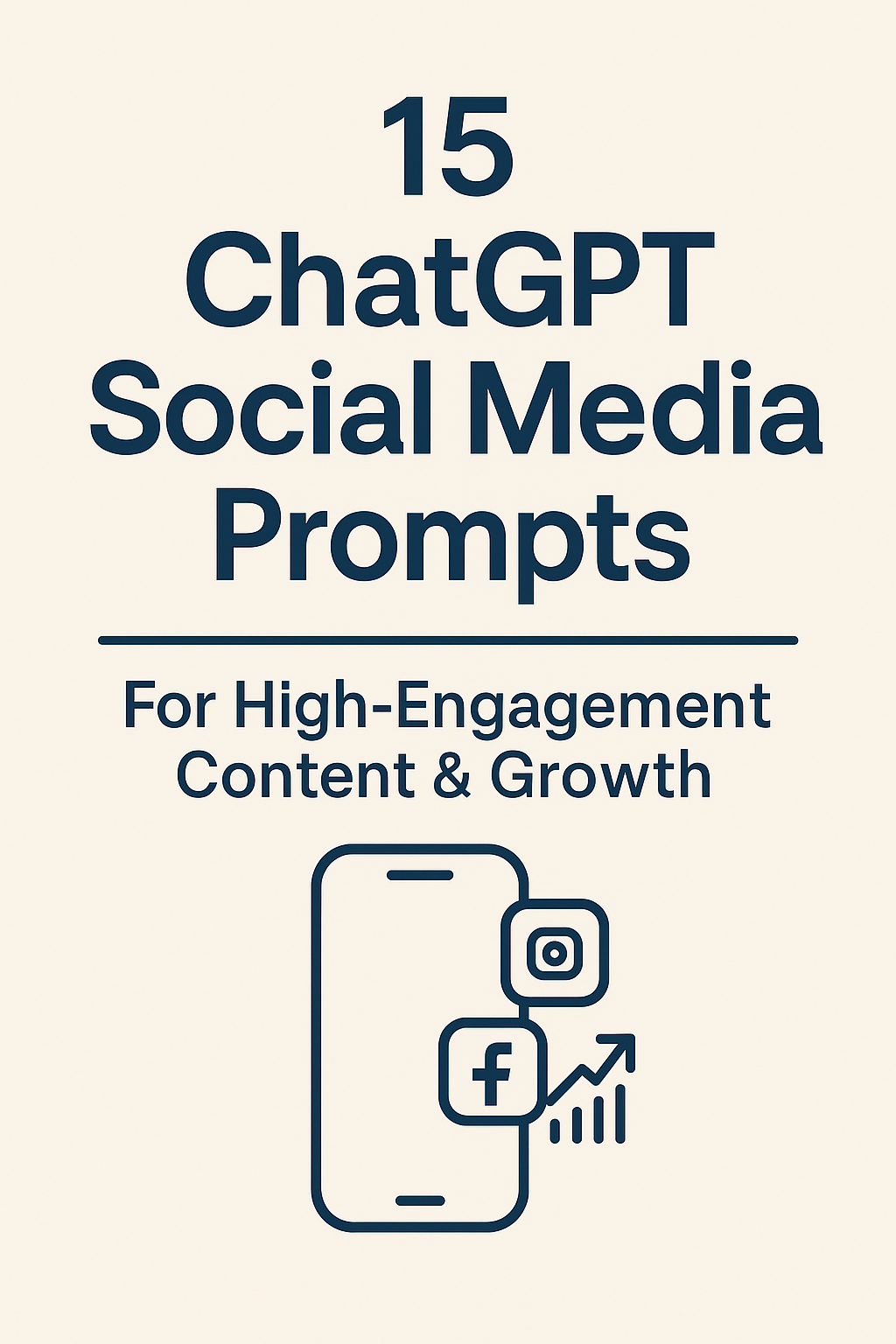 Social Media Prompts- 15ChatGPT Prompts to Grow Your Content
